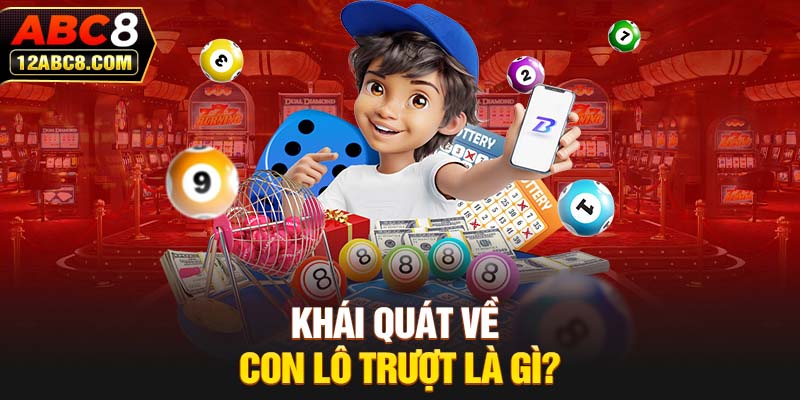 Khái quát về con lô trượt là gì?