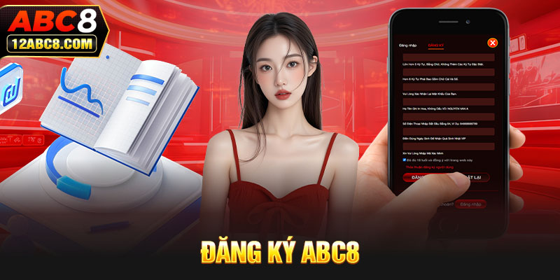 Hướng Dẫn Đăng ký ABC8 Thành Công Chỉ Trong 3 Phút