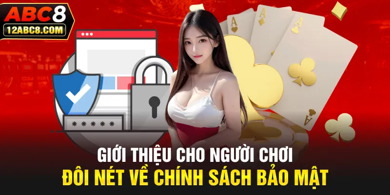 Giới thiệu cho người chơi đôi nét về chính sách bảo mật